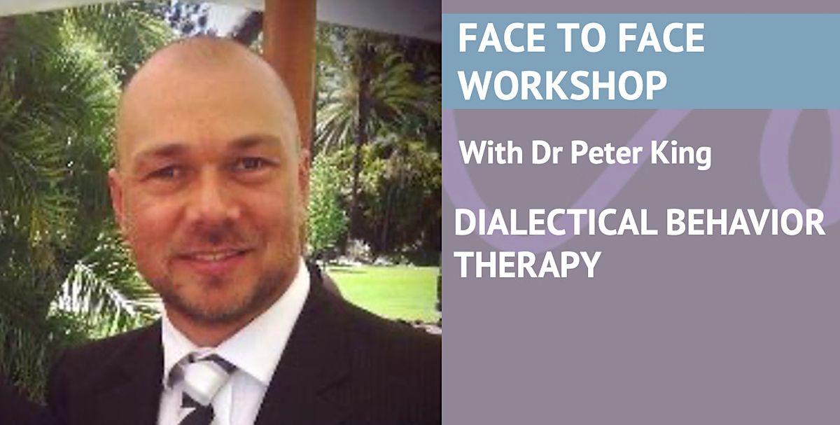 Dialectical Behaviour Therapy Workshop (Foundation and Advanced)