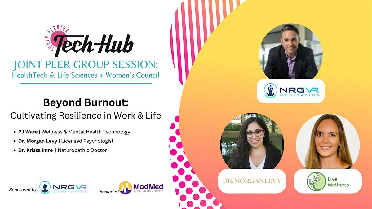 Beyond Burnout: Cultivating Resilience  in Work & Life