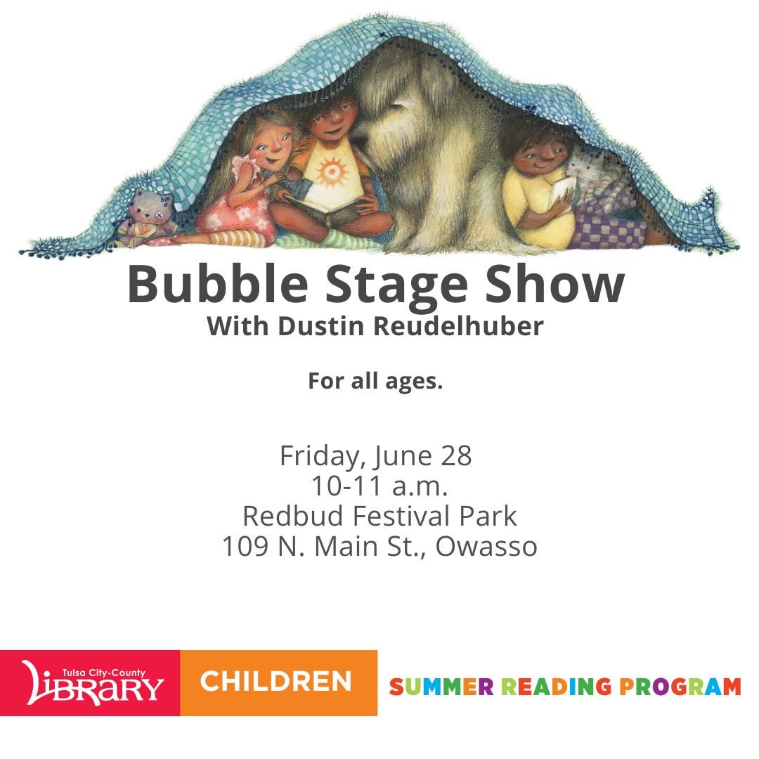 Bubble Stage Show With Dustin Reudelhuber
