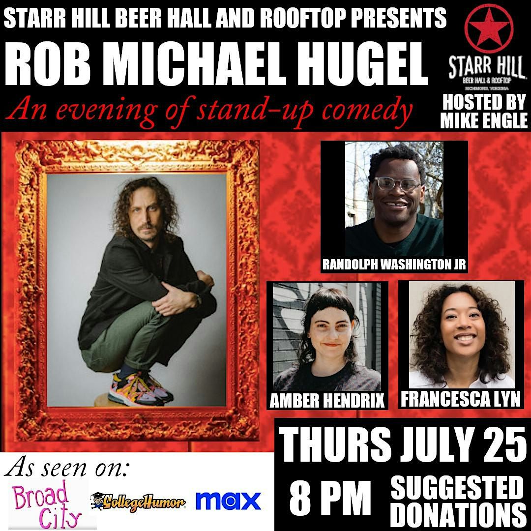 Rob Michael Hugel @ Starr Hill Beer Hall-An evening of stand-up comedy 7\/25