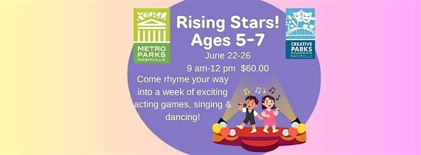 Rising Stars Theater Camp! 5-7 years old