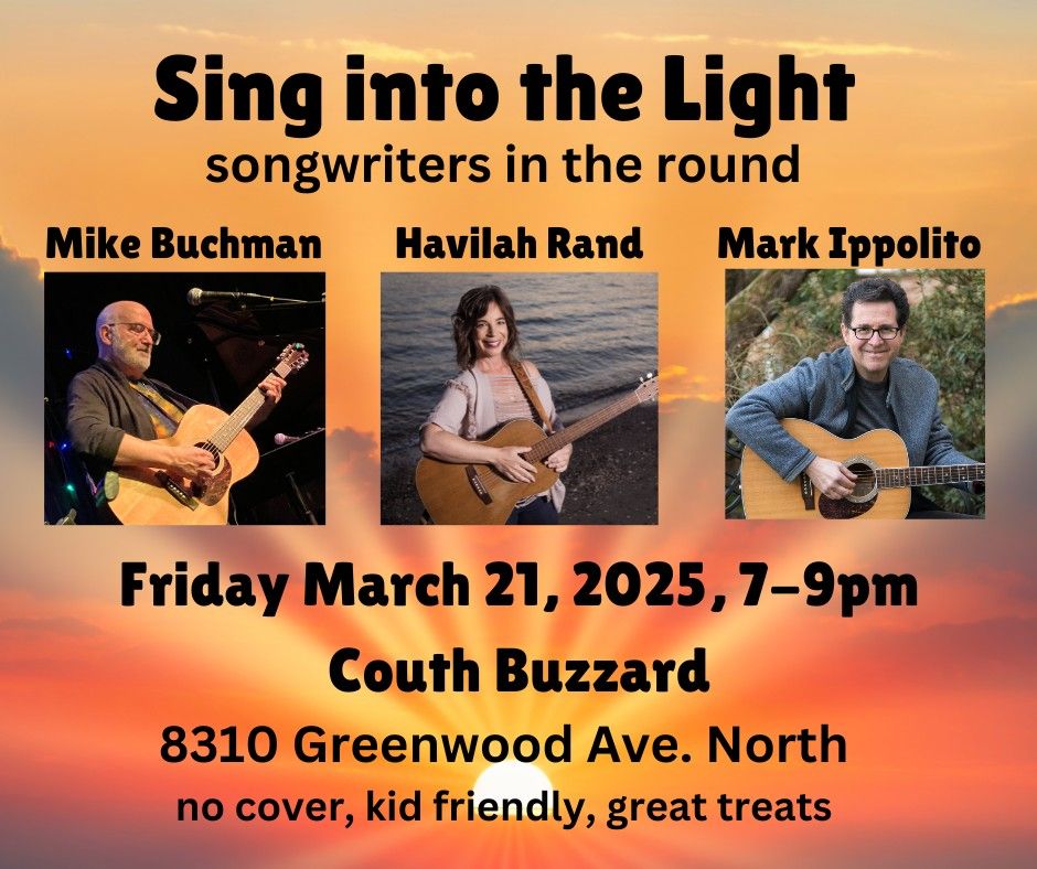 Sing into the Light w\/ Havilah Rand, Mark Ippolito, and Mike Buchman