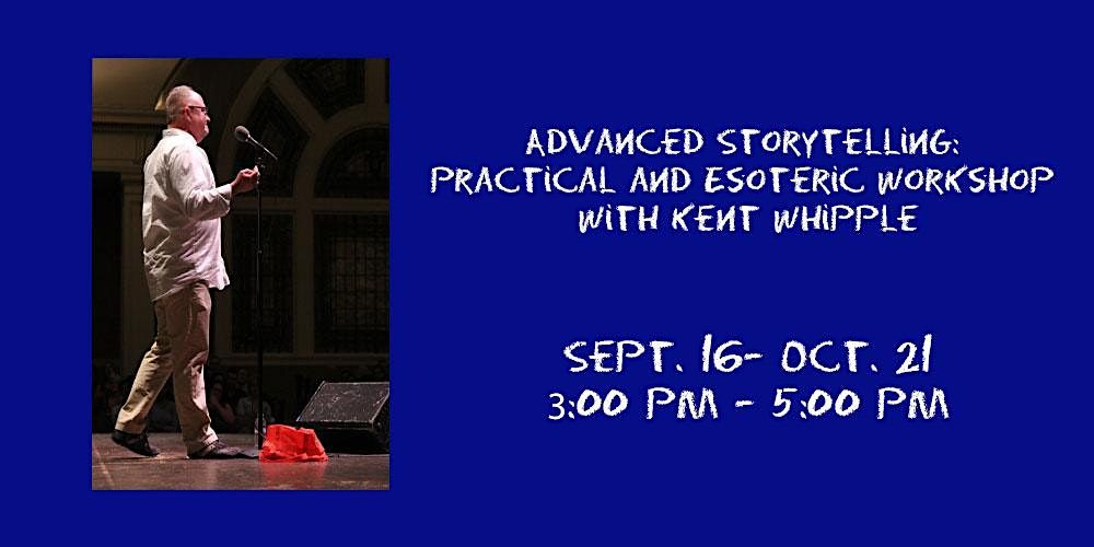 Advanced Storytelling Workshop: Practical and Esoteric