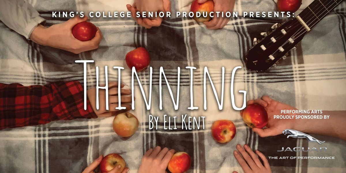 Senior Production - Thinning by Eli Kent 