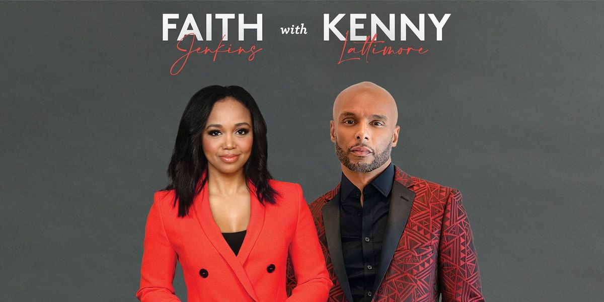 KENNY LATTIMORE & FAITH JENKINS CONCERT AND CONVERSATION