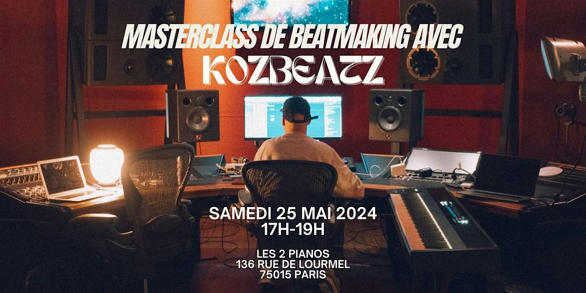 MasterClass de Beatmaking avec Kozbeatz