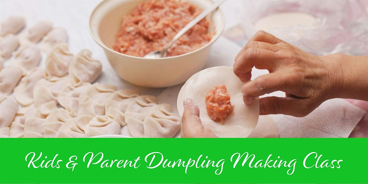 Mother's day Parent & Kids Dumpling Making Class @ Dundurn Market