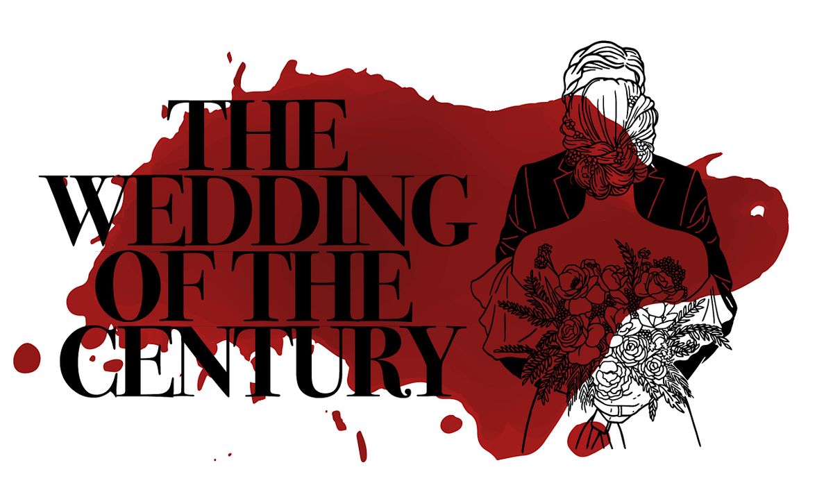 The Wedding of the Century - M**der Mystery Dinner Event