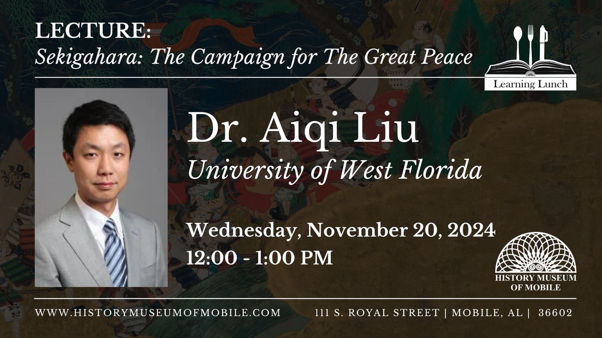 Learning Lunch feat. Dr. Aiqi Liu - Sekigahara: The Campaign for The Great Peace