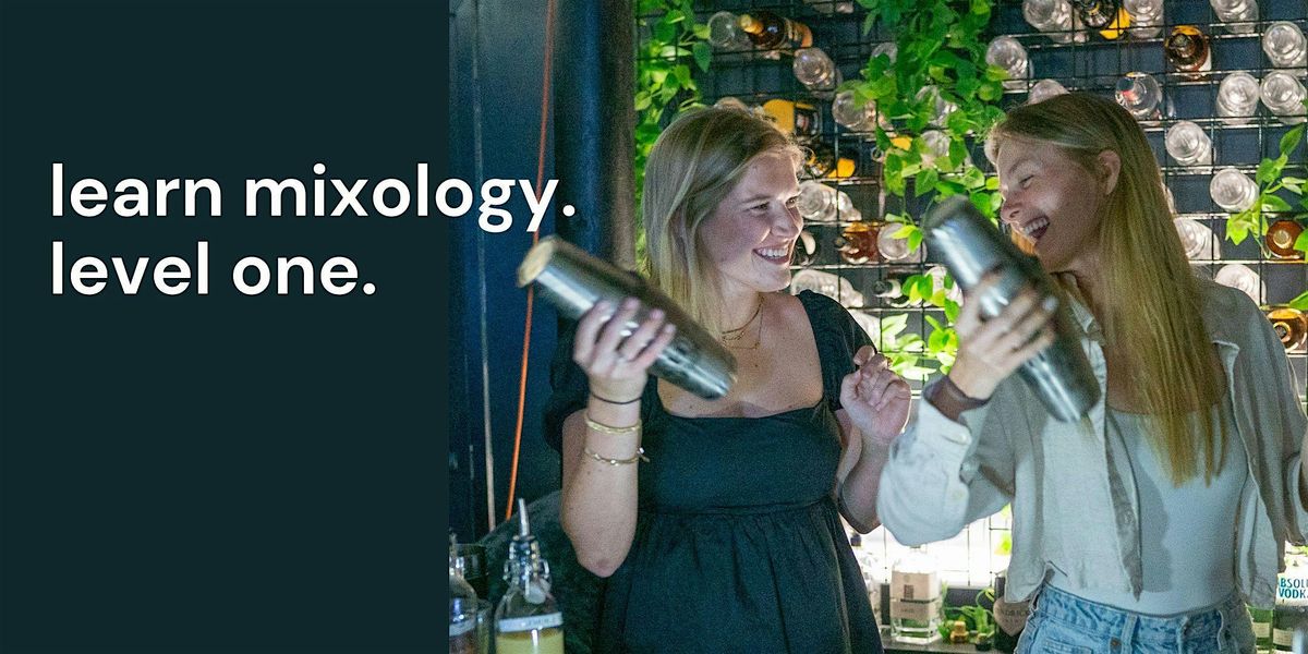 Learn Mixology: Level One