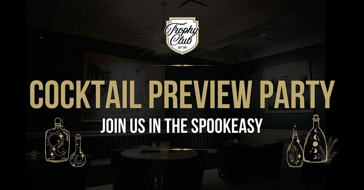 Fall\/Winter Cocktail Preview Party - Join us in the Spookeasy