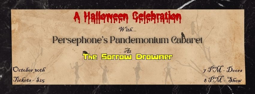 Persephone's Pandemonium Cabaret - A Halloween Celebration