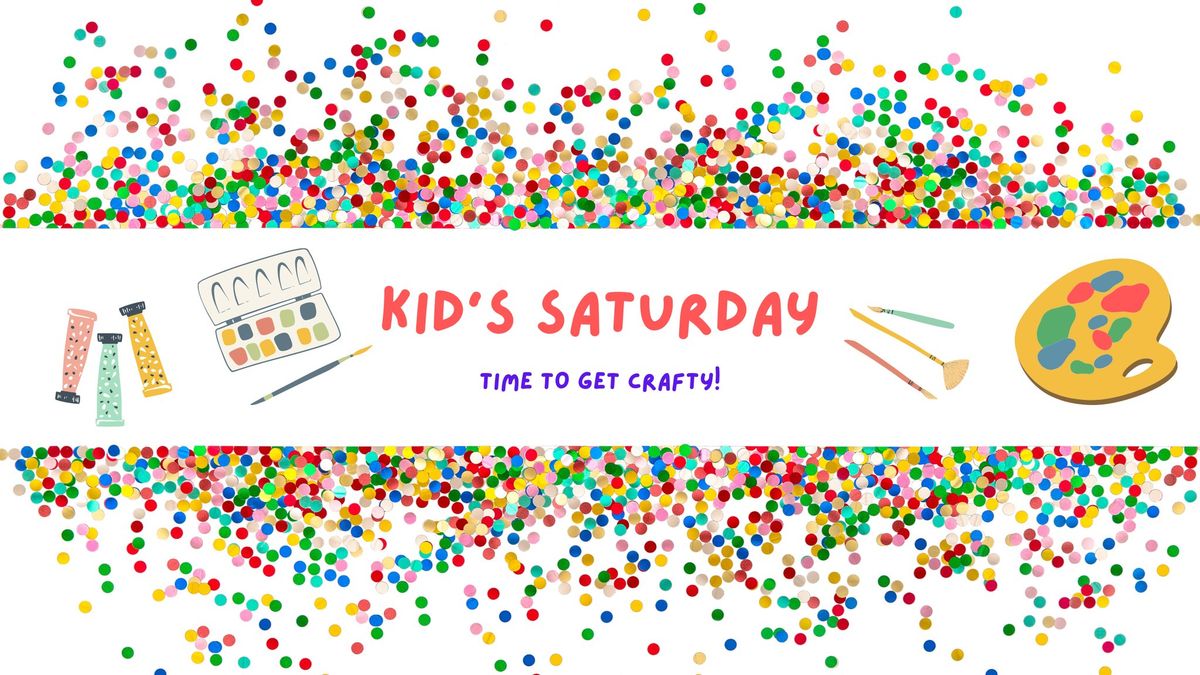 Kid's Saturday