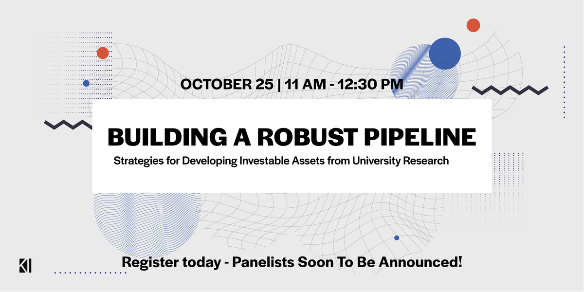 Building a Robust Pipeline: Strategies for Developing Investable Assets from University Research