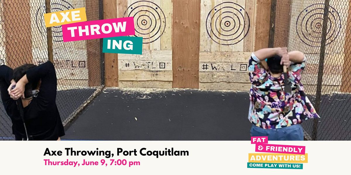 Plus Size Friendly Axe Throwing, Urban Axe Throwing, Port Coquitlam, 9