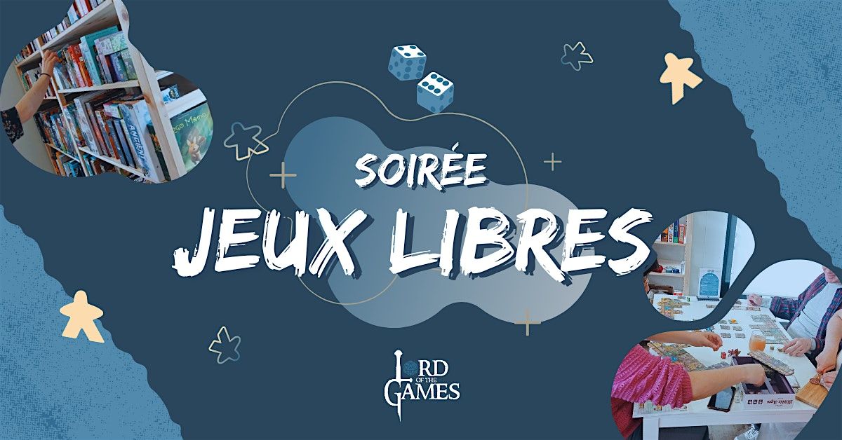 Soir\u00e9e Jeux Libres