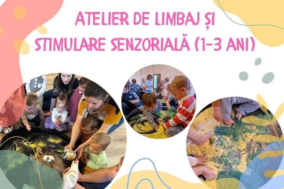 Atelier de limbaj si stimulare senzoriala (1-3 ani)