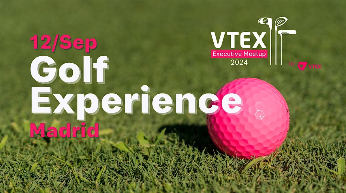 VTEX Executive Meetup: Golf Experience