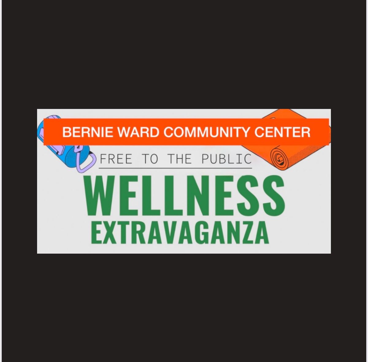 Bernie Ward\u2019s Wellness Extravaganza