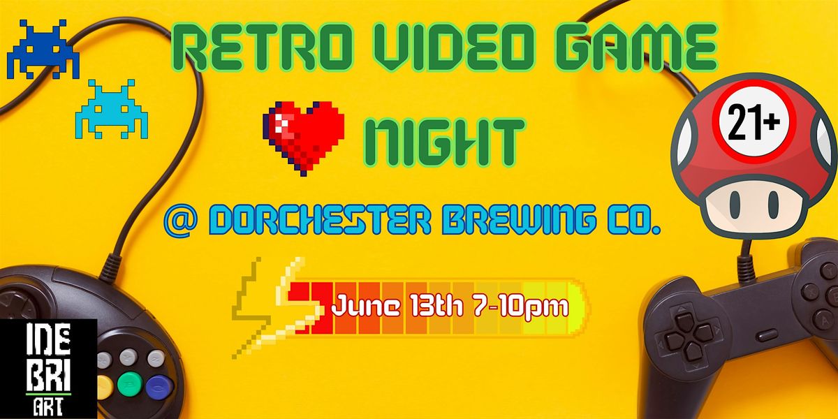 Retro Video Game Night @ Dorchester Brewing Co.