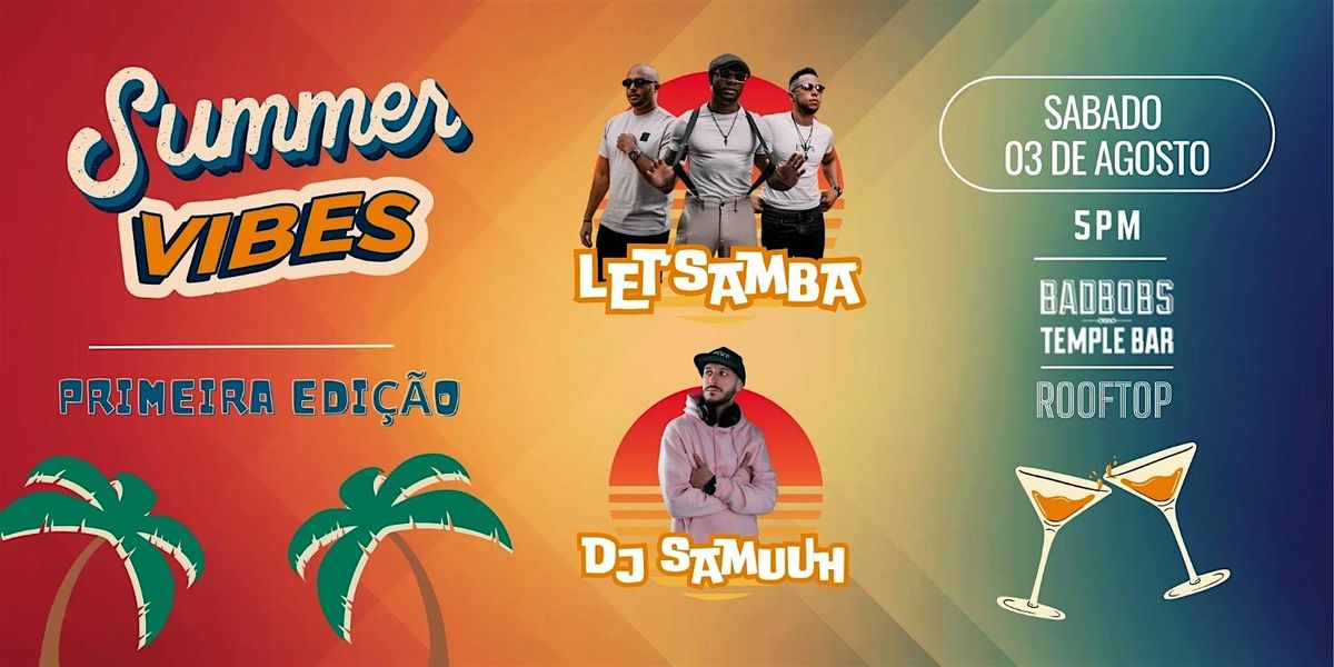 Summer Vibes |  Let\u2019s Samba & Dj Samuuh | Bad Bobs Temple Bar _ Rooftop