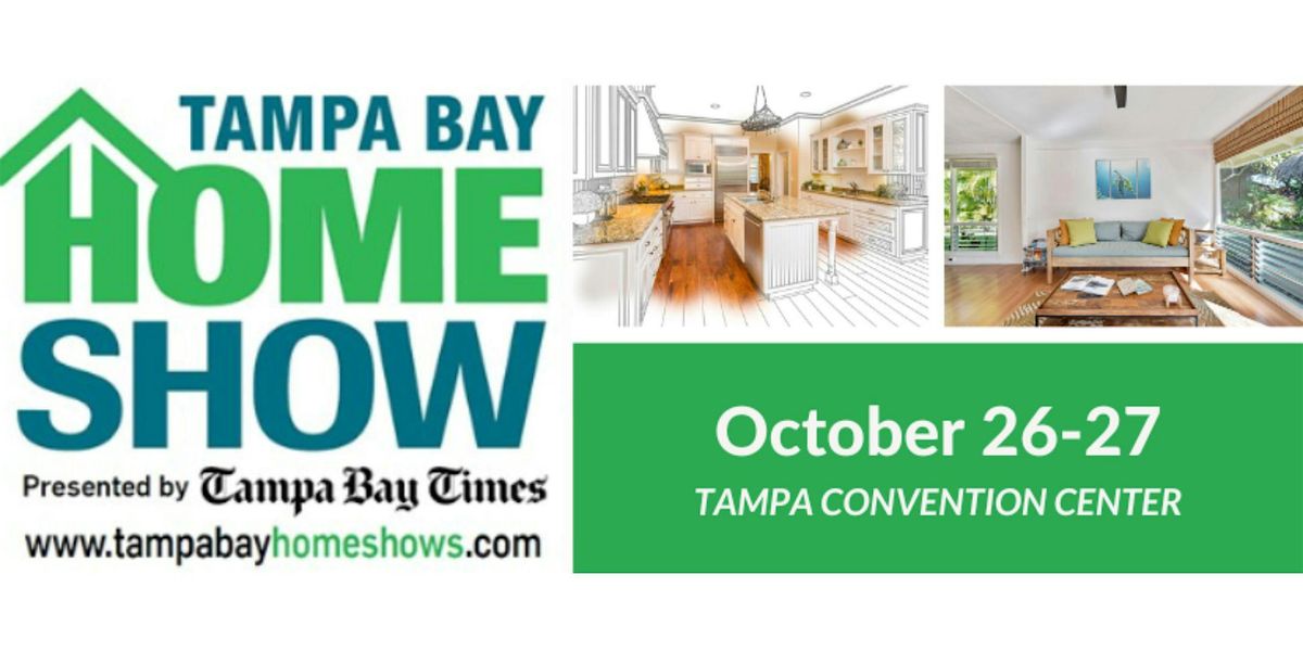 Tampa Bay Home Show - Tampa Convention Center