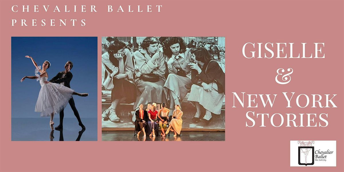 Giselle  & "New York Stories" - Chevalier Ballet NYC