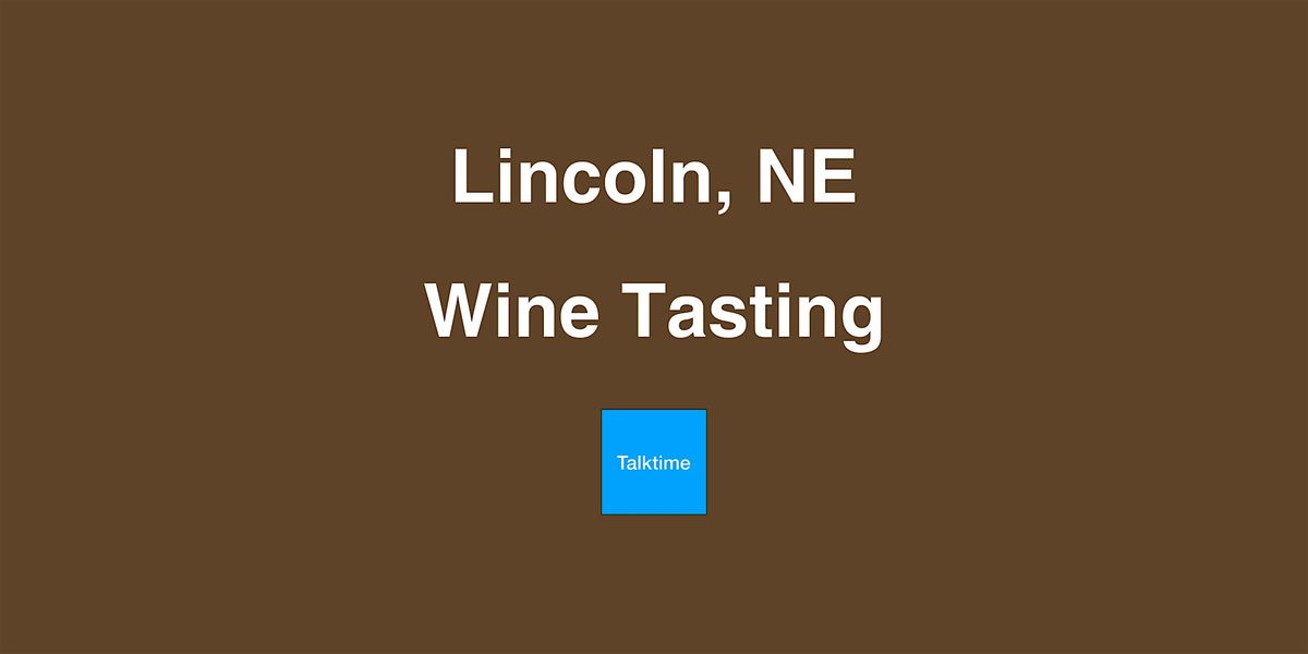 Wine Tasting - Lincoln