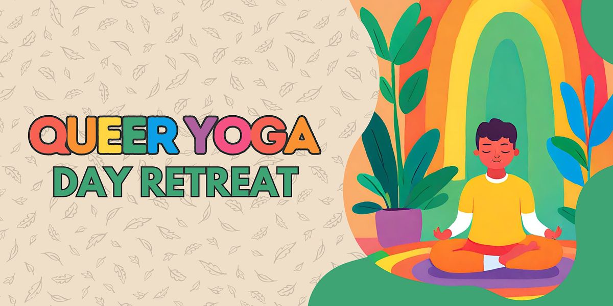 MARCH Queer Yoga Day Retreat