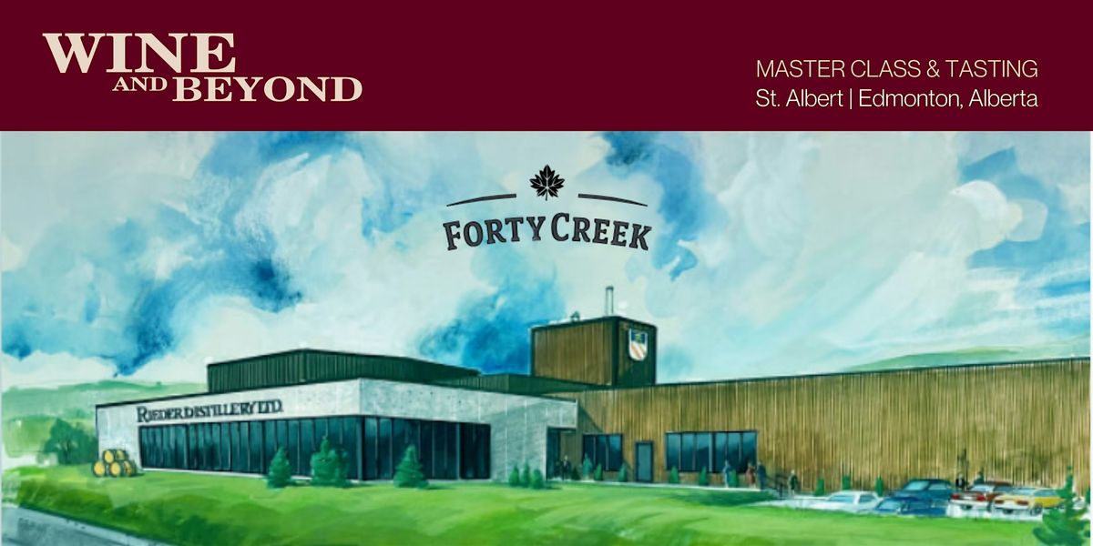 Find your Forty: Forty Creek Masterclass with Chris Thompson -Emerald Hills