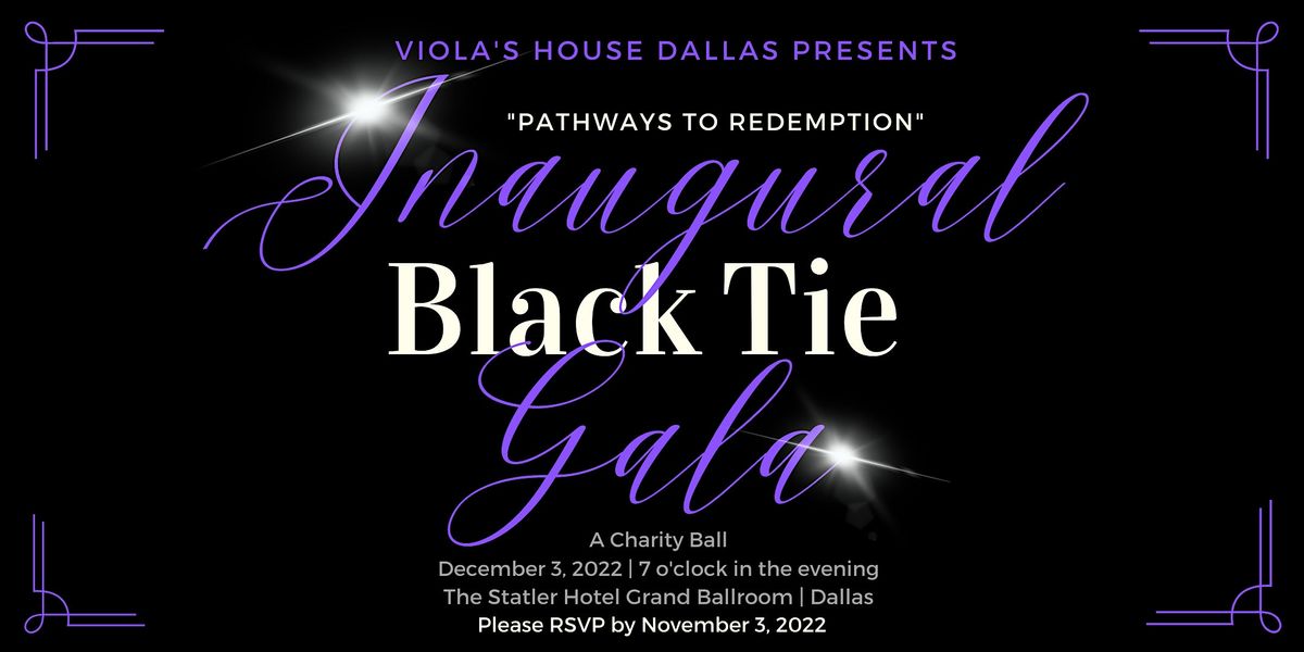 Viola's House "Pathways To Redemption"  Inaugural Black Tie Gala