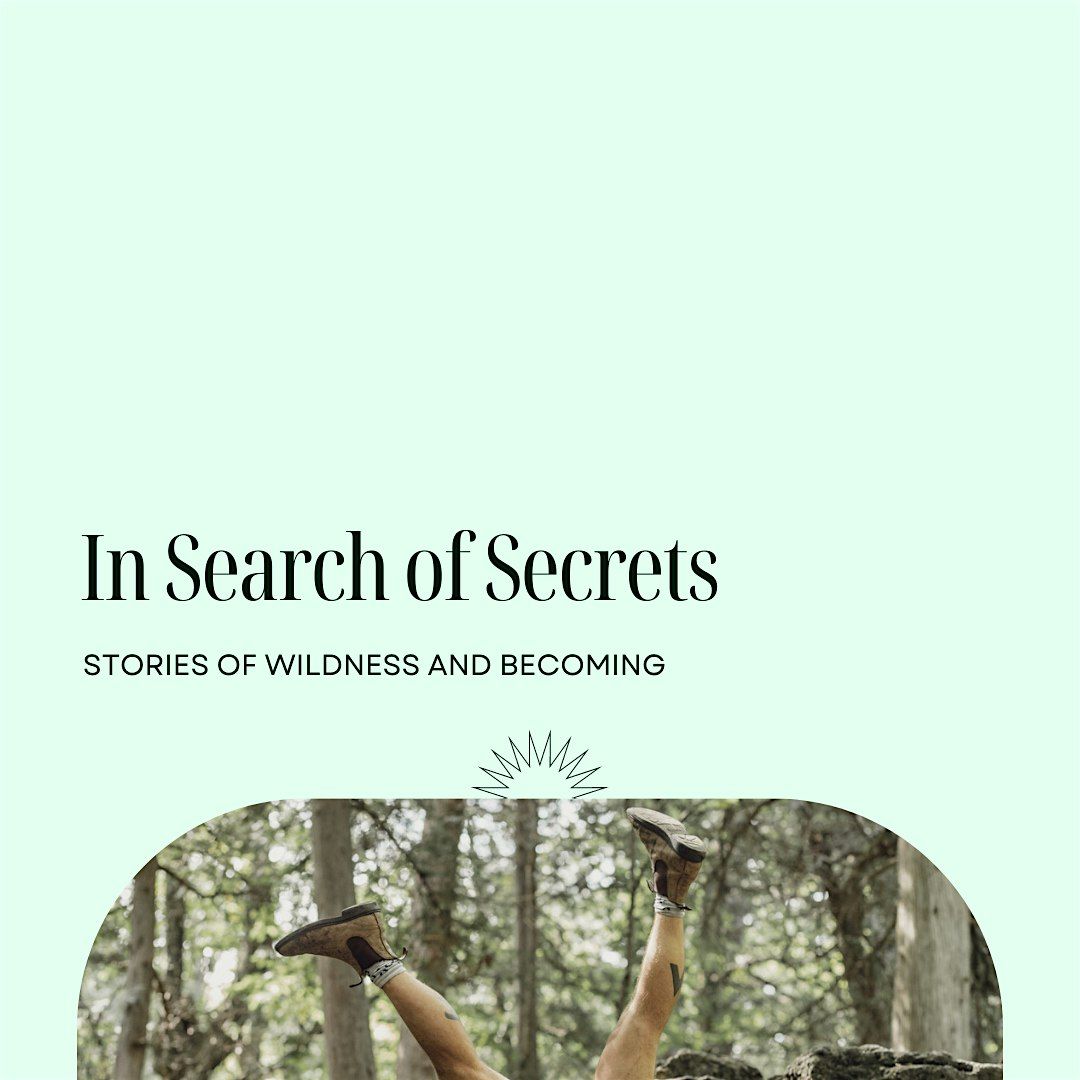 In Search of Secrets: Stories of Wildness and Becoming