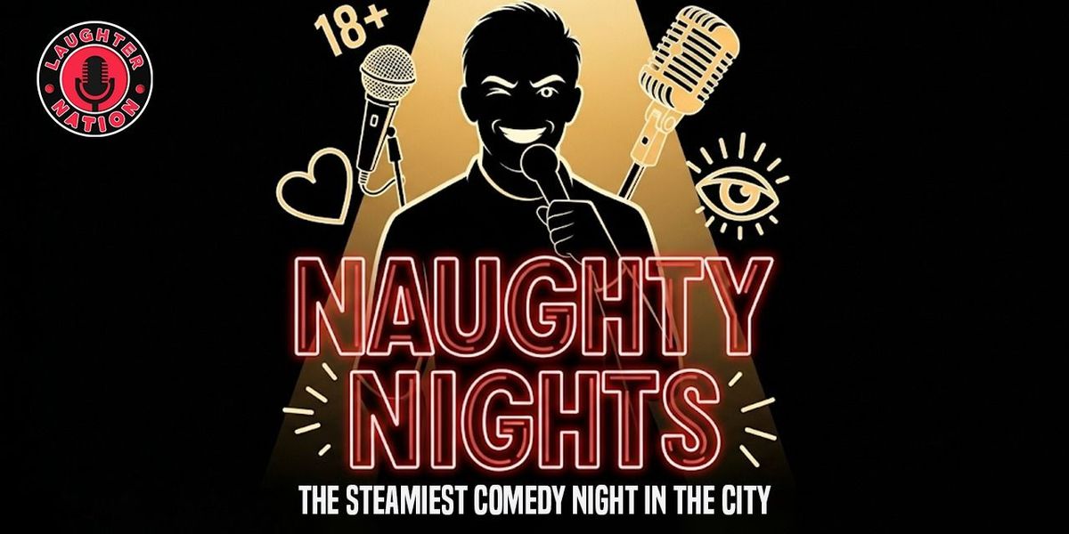 Naughty Nights - Standup comedy show
