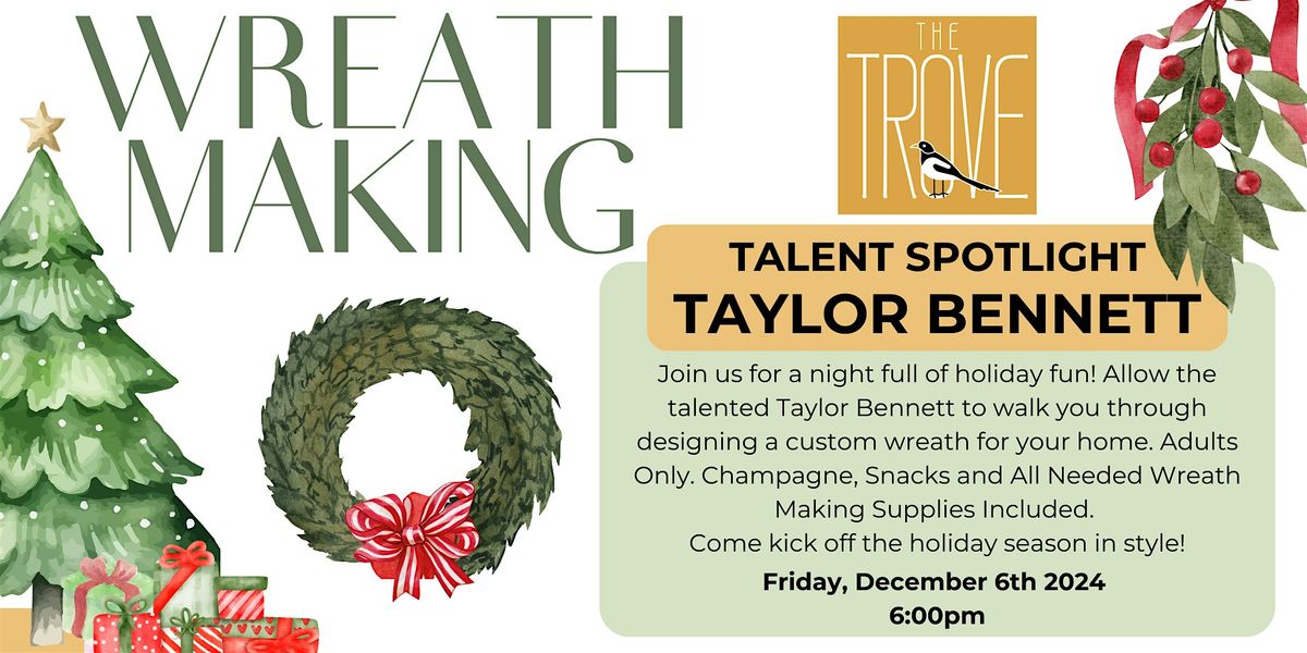 Wreath Making with Taylor Bennett