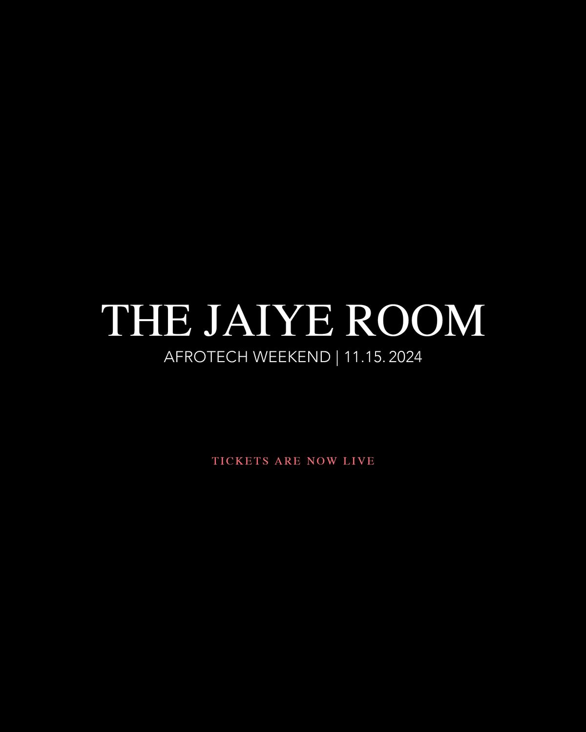 The Jaiye Room: AfroTech Weekend