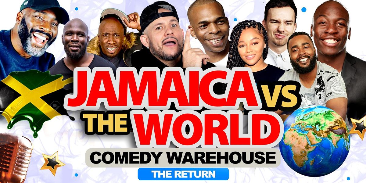 Jamaica Vs The WORLD | Comedy WareHouse