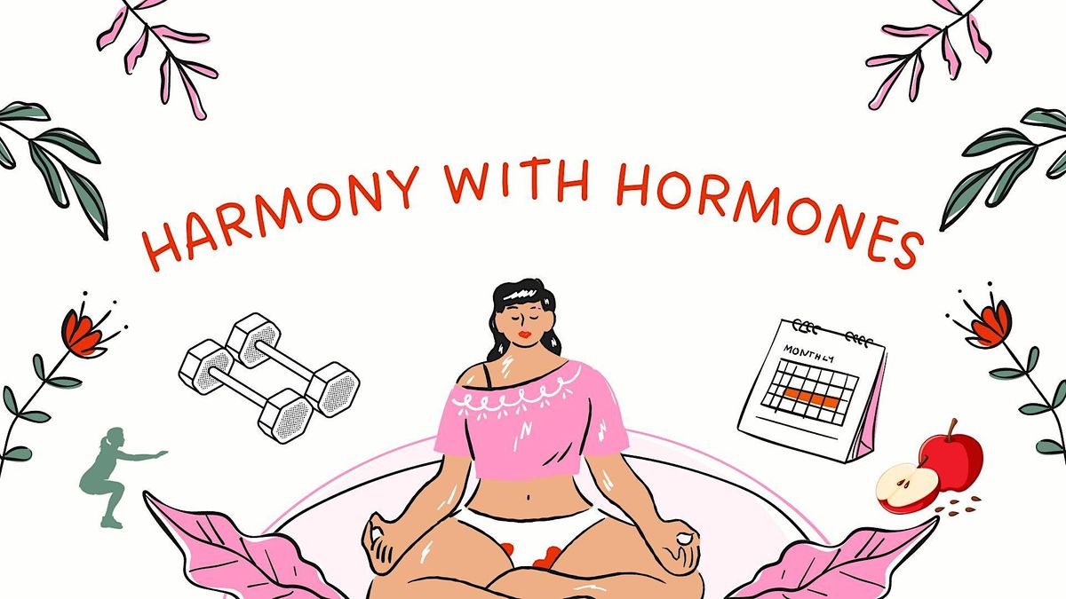 Harmony with your Hormones - Weight loss, Training and the Menstrual Cycle