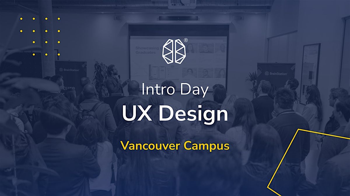 UX Design Intro Day I BrainStation