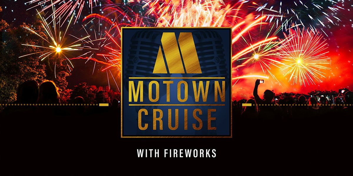 Motown Cruise with Fireworks 22nd August 2024