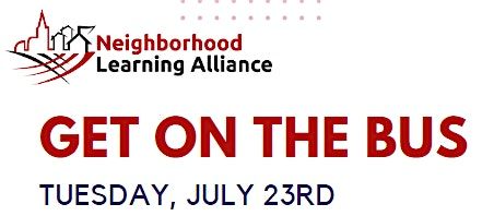 Get on the Bus with Neighborhood Learning Alliance!