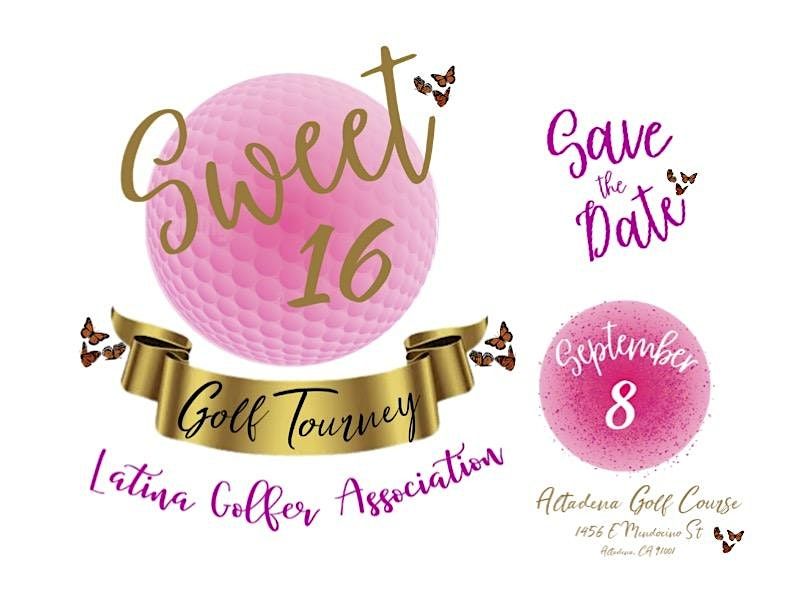 Latina Golfers Association Sweet 16 Golf Tournament & Fiesta Celebration