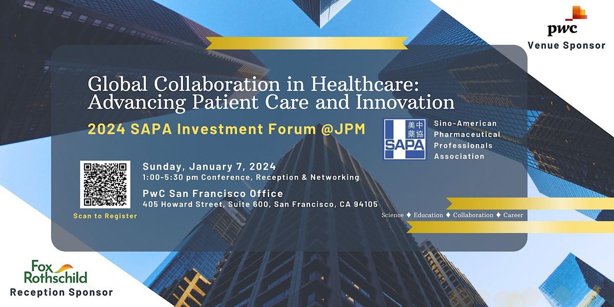 2025 SAPA Investment Forum JPM Global Collaboration in Healthcare, PwC San Francisco Office, 7