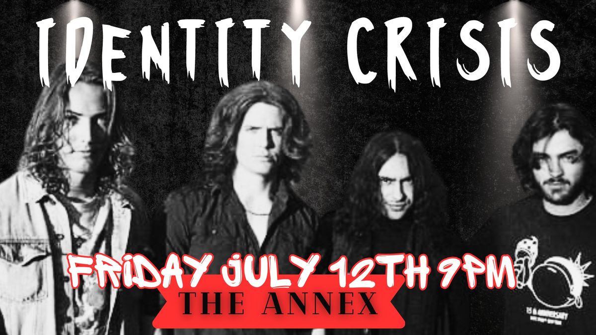 Identity Crisis #LIVE Music | the Annex