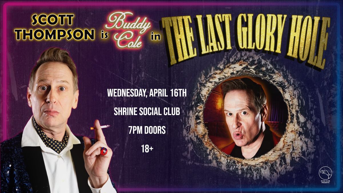 Scott Thompson is Buddy Cole in The Last Gloryhole