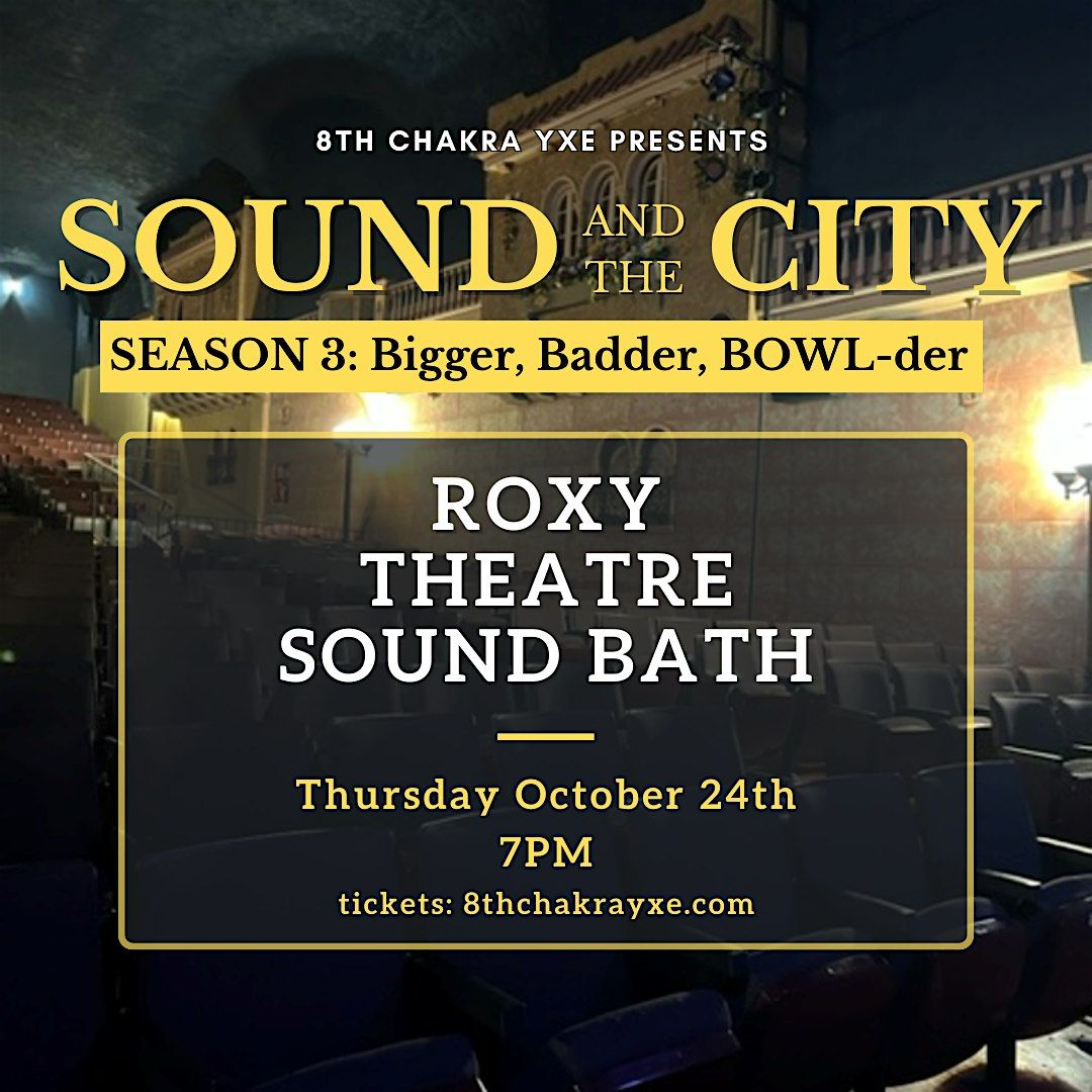 Roxy Theatre Sound Bath