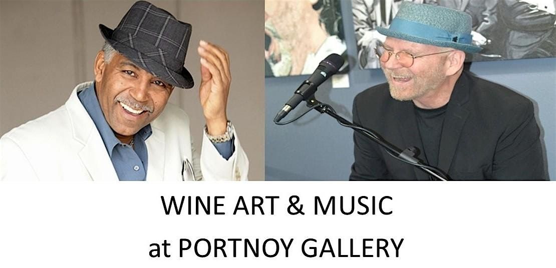 WINE ART AND MUSIC at PORTNOY GALLERY