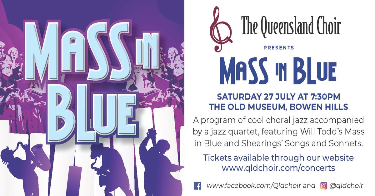 The Qld Choir presents Will Todds Mass in Blue