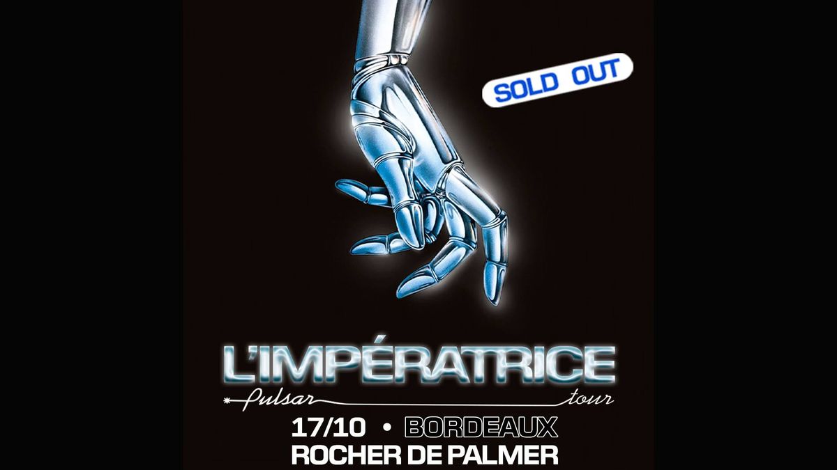 L'IMPERATRICE + Chien M\u00e9chant en premi\u00e8re partie \u2022 17 OCTOBRE 2024 | ROCHER DE PALMER, BORDEAUX