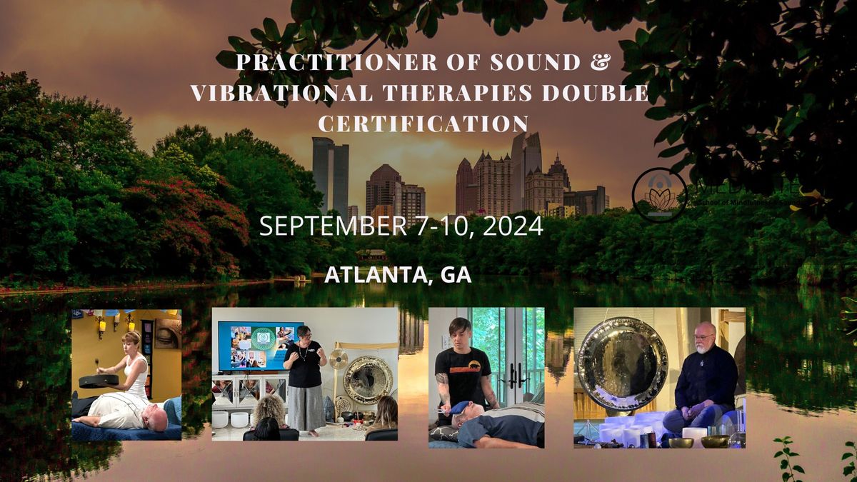 Atlanta, GA- Sound & Vibrational Therapies Double Certification