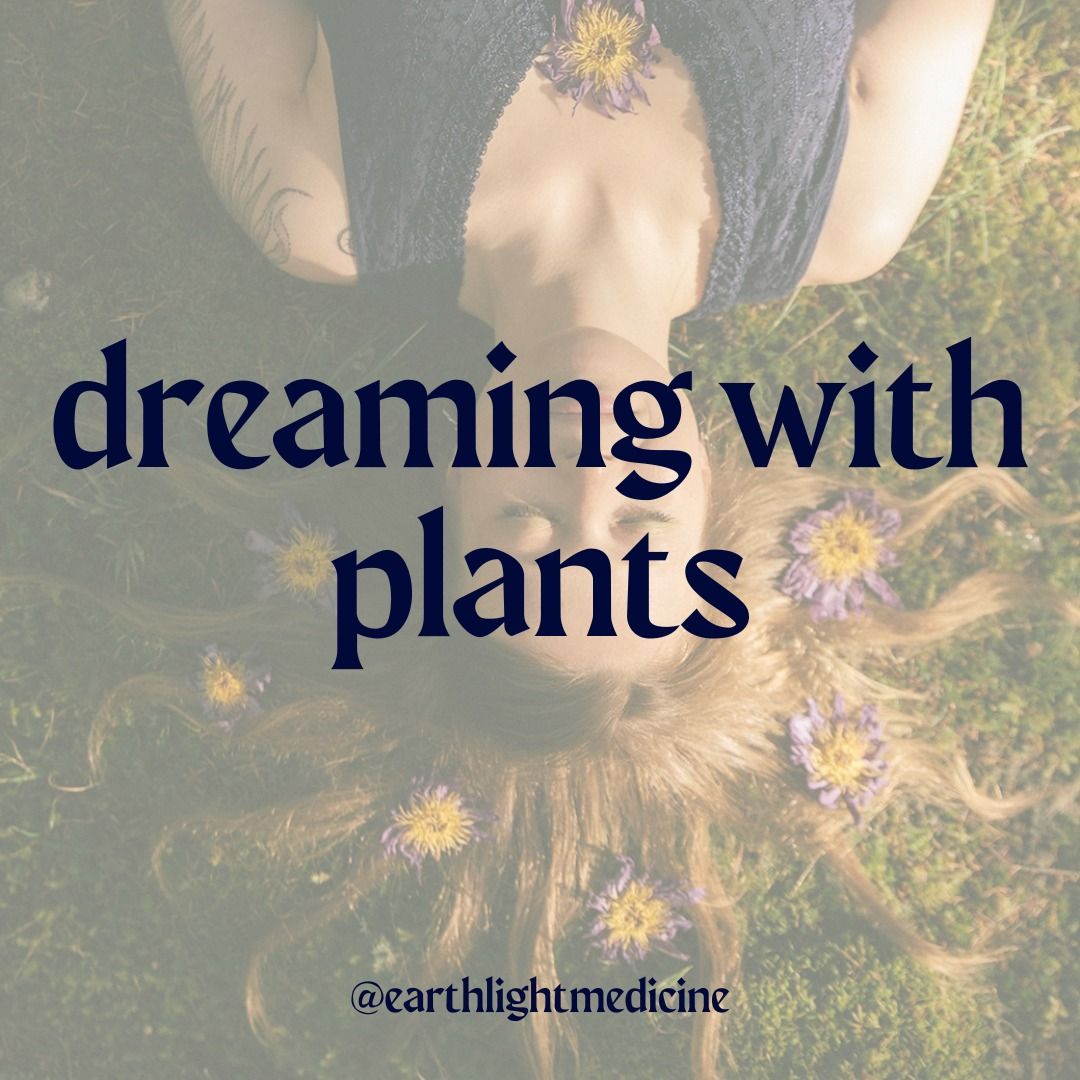 Dreaming With Plants